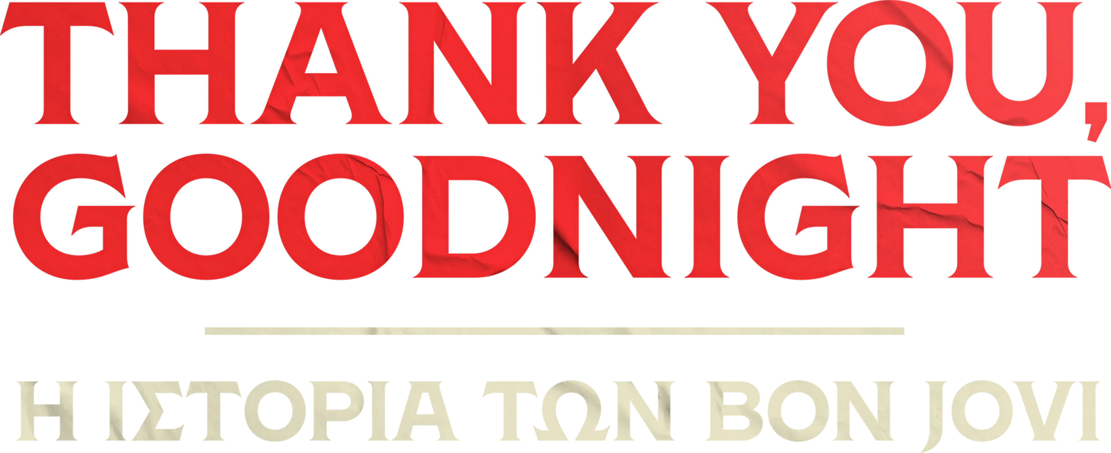 Thank you, Goodnight: Η Ιστορία των Bon Jovi