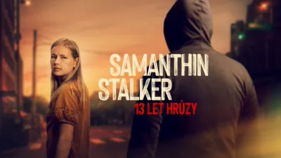 thumbnail - Samanthin stalker: 13 let hrůzy