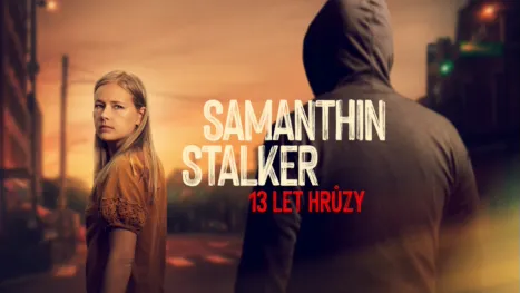 thumbnail - Samanthin stalker: 13 let hrůzy