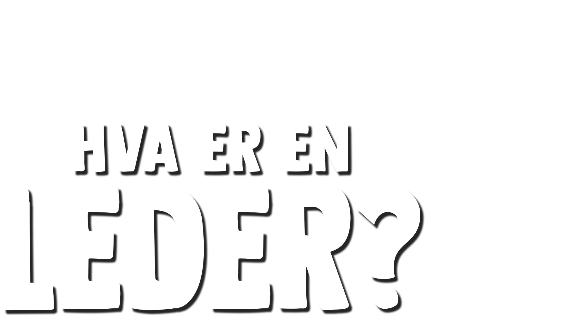Gaffen har et spørsmål: Hva er en leder?