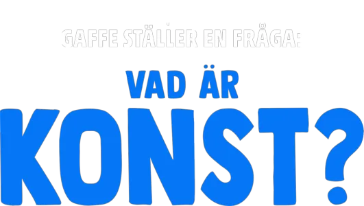 Gaffe ställer en fråga: Vad är konst?