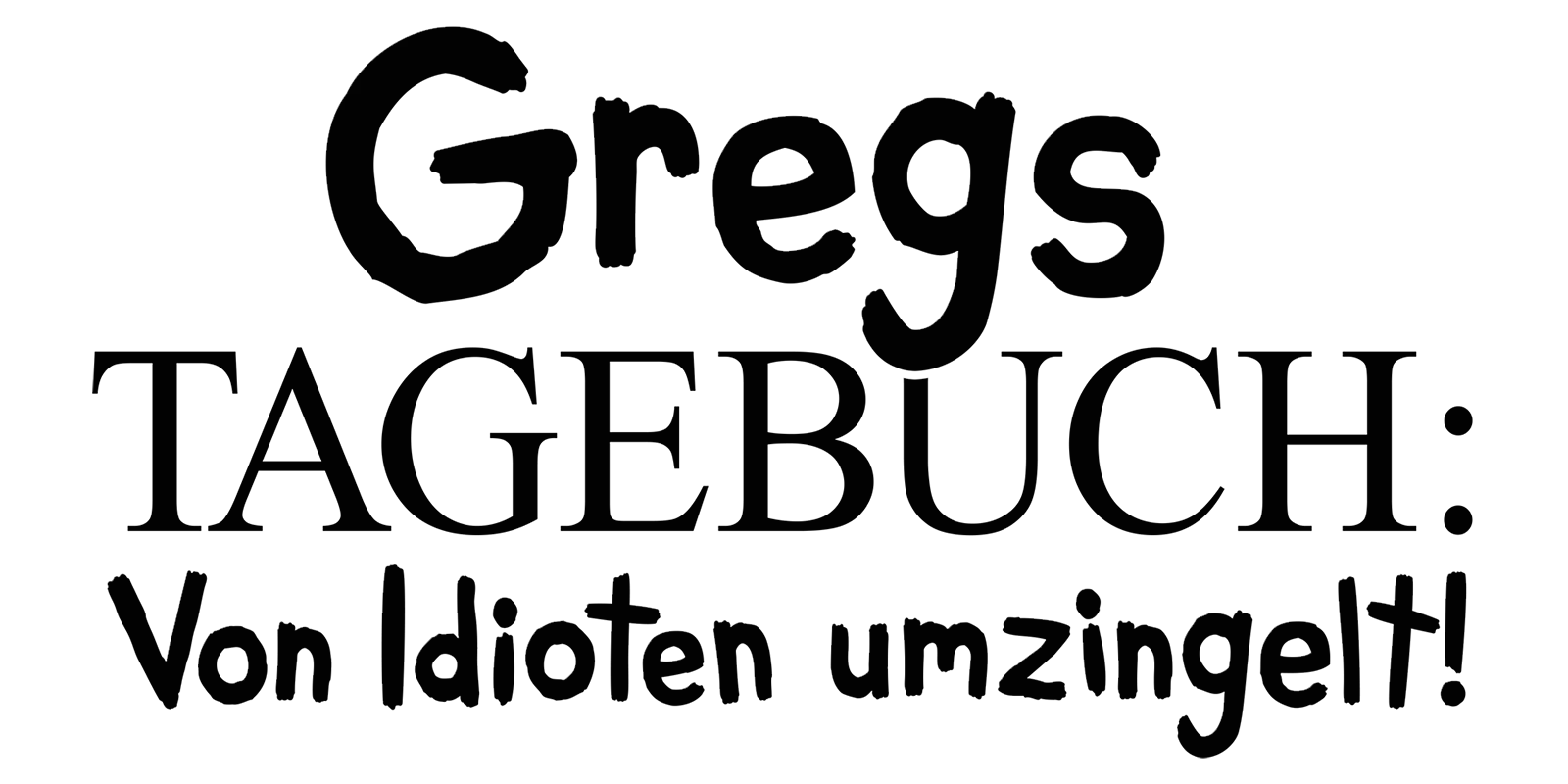 Gregs Tagebuch: Von Idioten umzingelt!