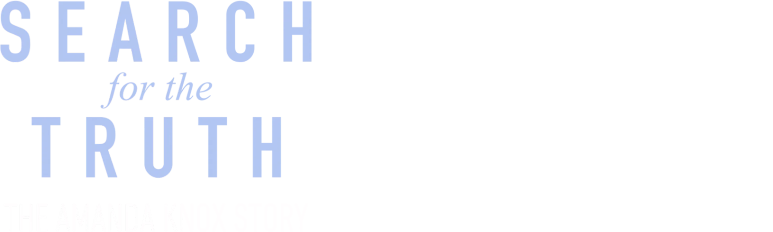 Search for the Truth: The Amanda Knox Story