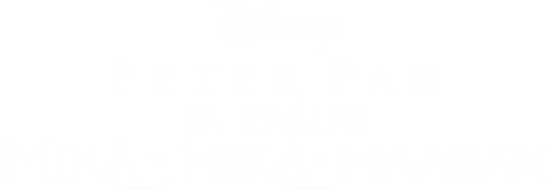 Peter Pan ja paluu Mikä-Mikä-Maahan