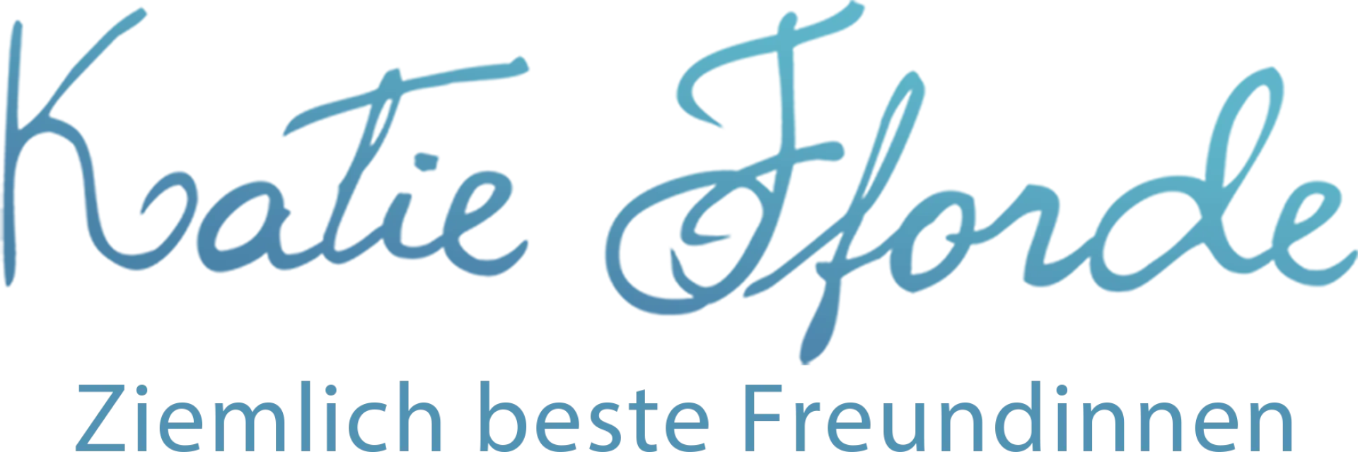 Katie Fforde - Ziemlich beste Freundinnen