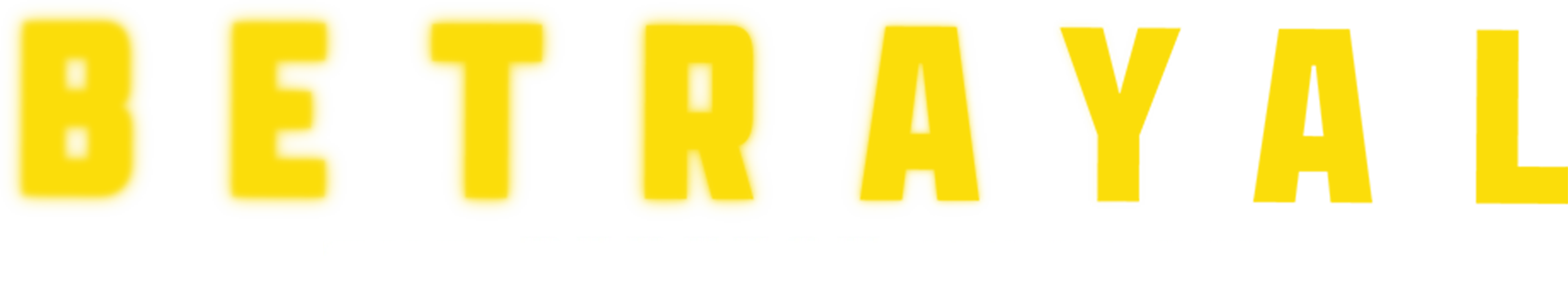 Betrayal