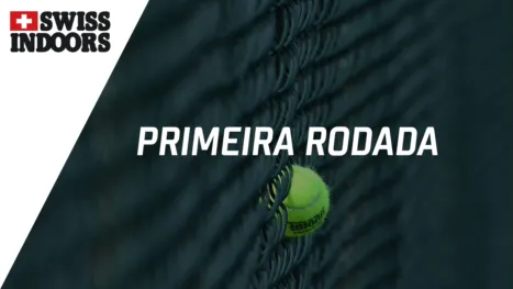 thumbnail - Swiss Indoors Basel (Primeira Rodada)