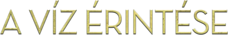 A víz érintése
