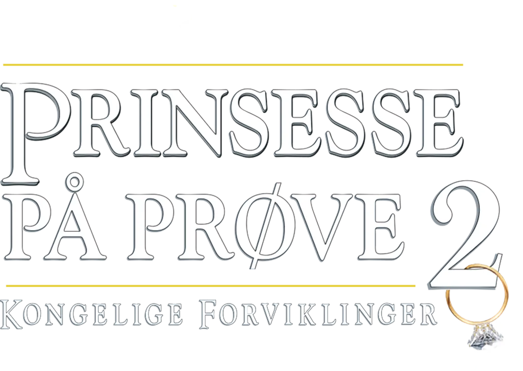 Prinsesse på prøve 2: Kongelige forviklinger