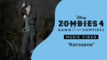 thumbnail - "Kerosene" | ZOMBIES 4: El origen de los vampiros Videoclip