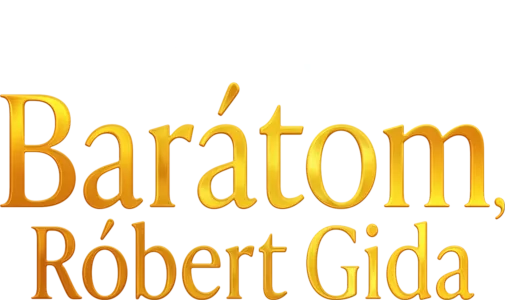Barátom, Róbert Gida