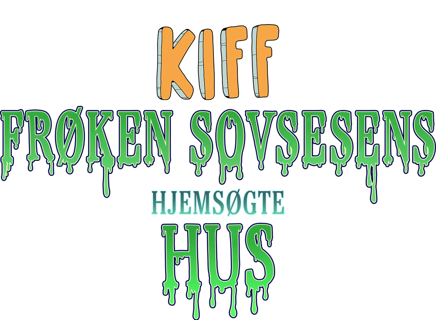 Kiff: Frøken Sovsesens hjemsøgte hus