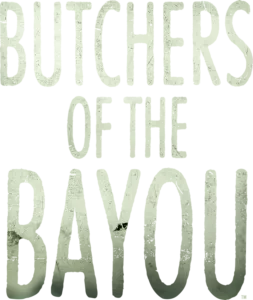 Butchers of the Bayou