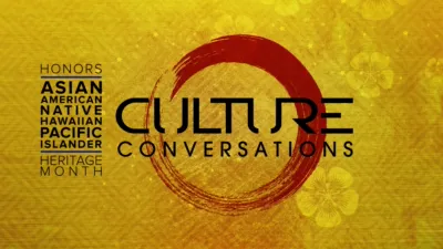 Culture Conversations | CC: Asian American Native Hawaiian and Pacific Islander Heritage Month