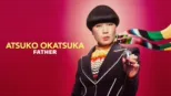 thumbnail - Atsuko Okatsuka: Father