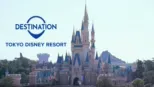 thumbnail - Destination: Tokyo Disneyland Resort