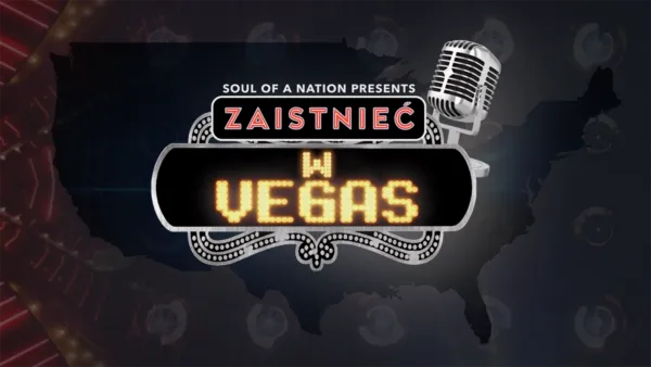 thumbnail - Soul of a Nation Presents: Zaistnieć w Vegas