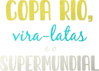 Copa Rio, Vira-Latas E O Supermundial