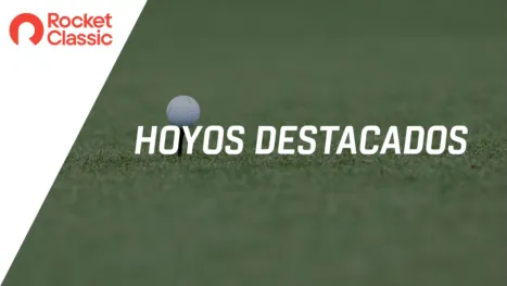 thumbnail - Rocket Classic: Featured Holes #5, #11, #15 & #17 (Segunda Ronda)