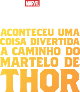 Aconteceu uma Coisa Divertida a Caminho do Martelo de Thor