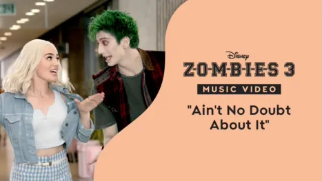 thumbnail - "Ain't No Doubt About It" | Zombies 3 Videoclip