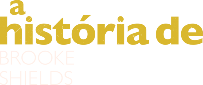A História de Brooke Shields