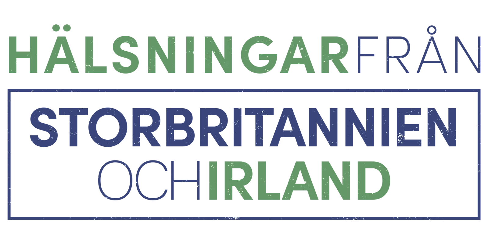 Hälsningar från Storbritannien och Irland