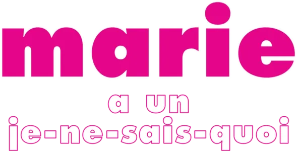 Marie a un je-ne-sais-quoi
