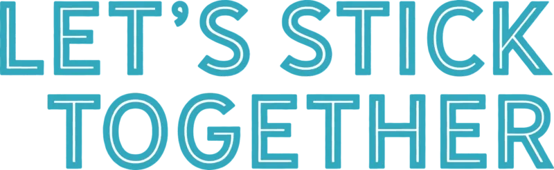 Let's Stick Together