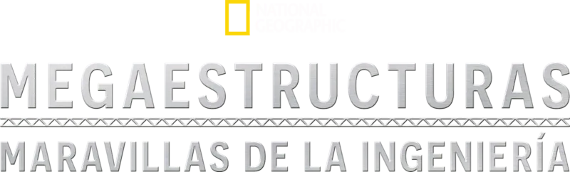 Megaestructuras: Maravillas de la ingeniería