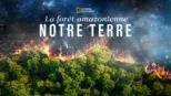 thumbnail - La forêt amazonienne : notre terre