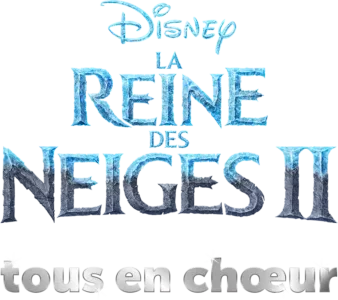 La Reine des neiges 2 tous en chœur