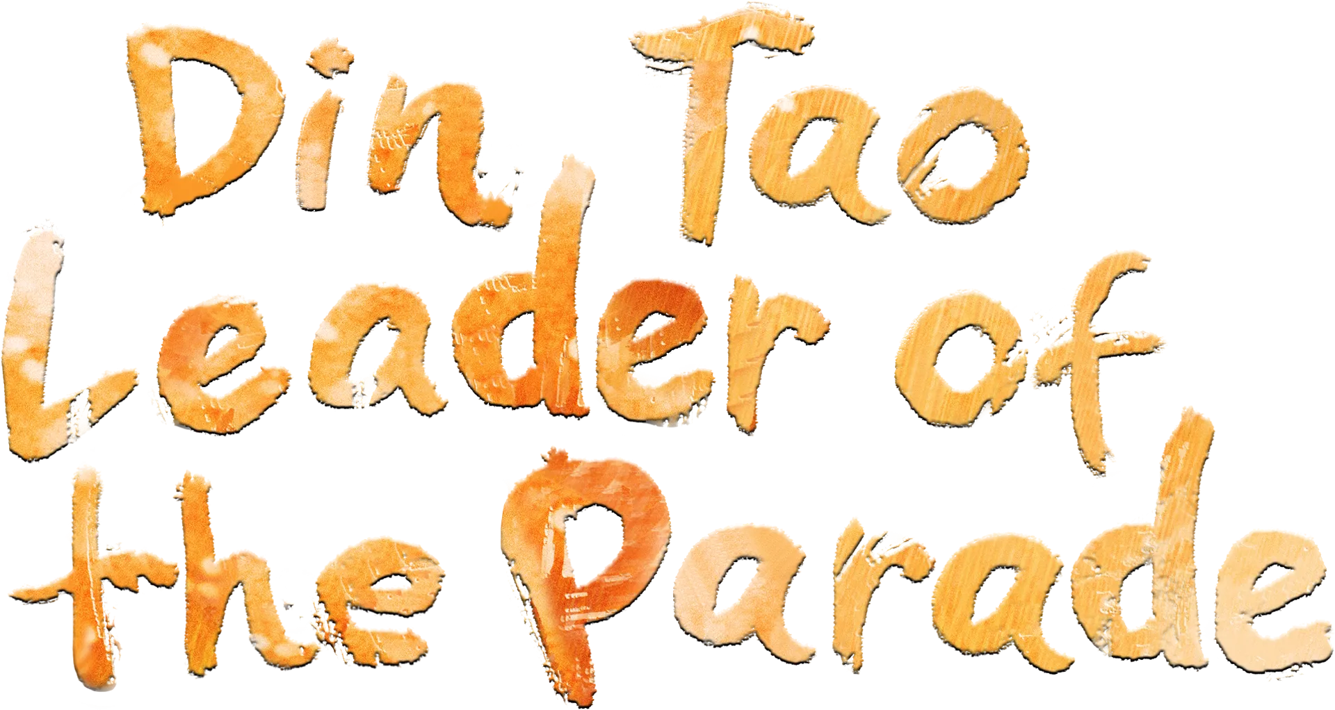 Din Tao: Leader of the Parade