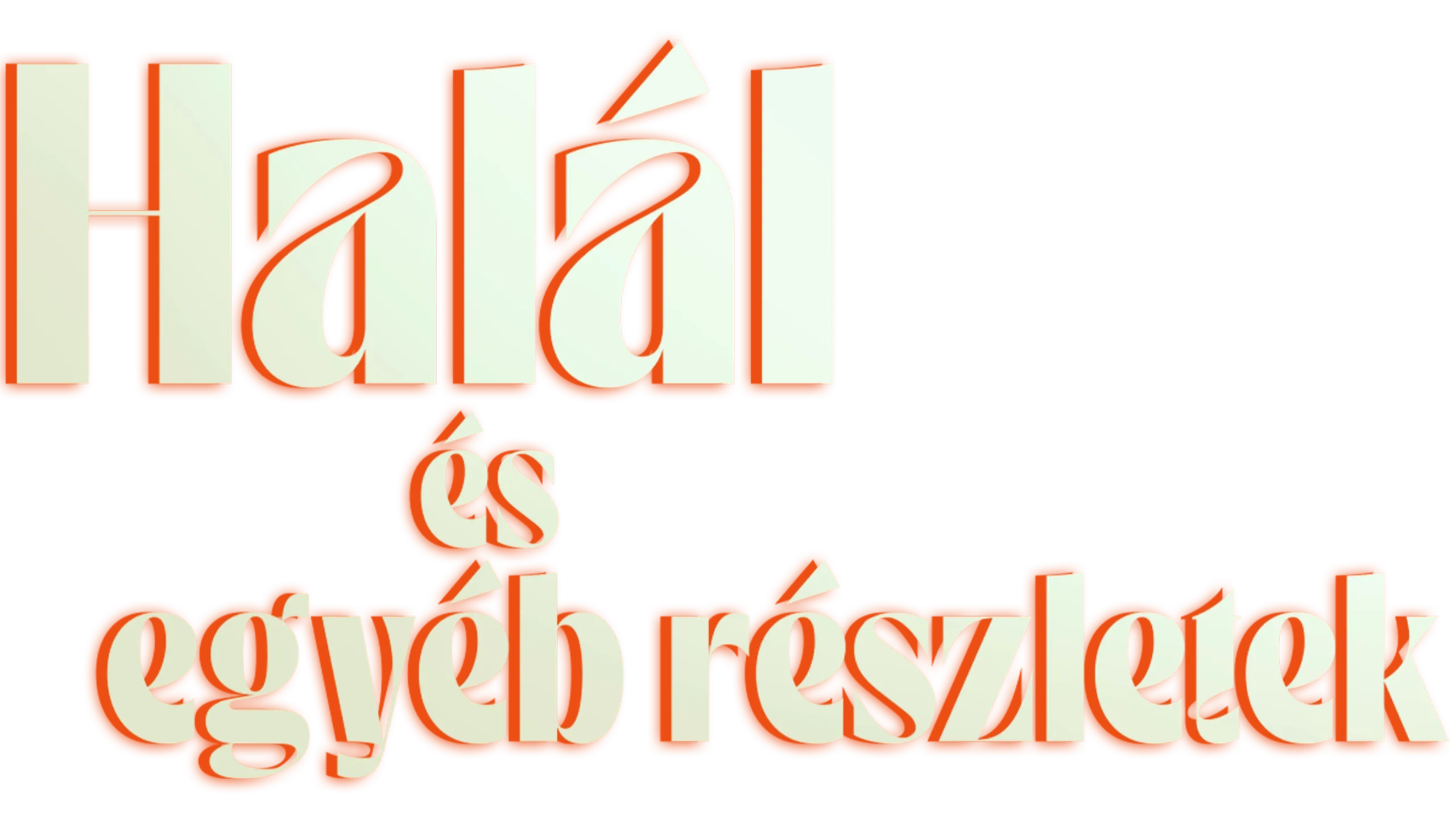 Halál és egyéb részletek