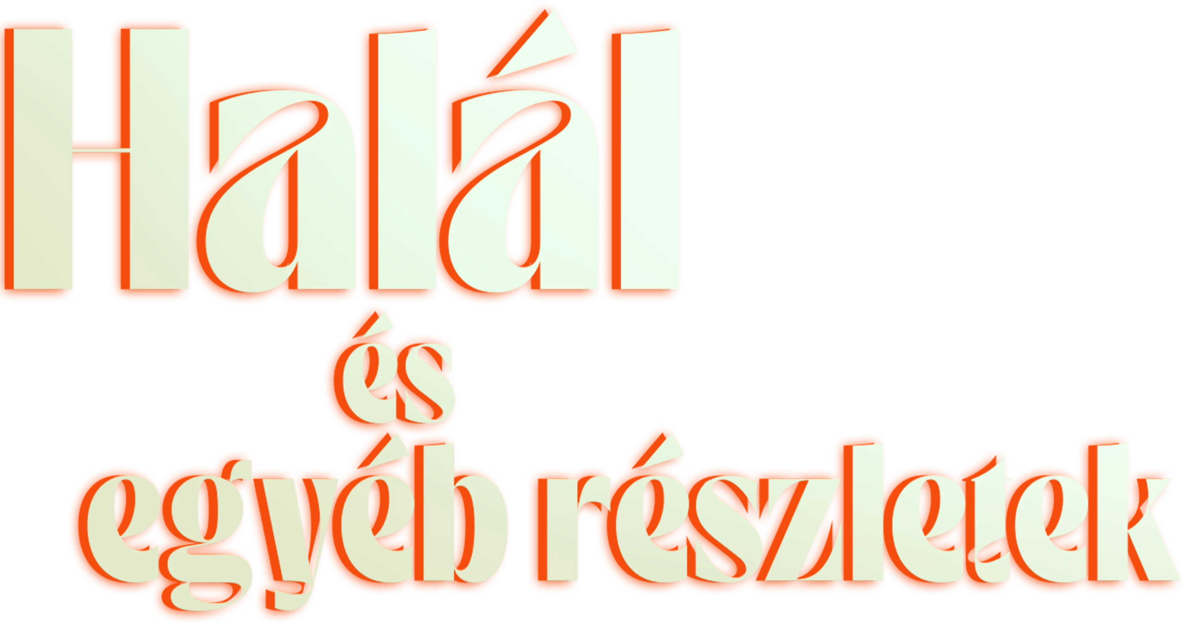 Halál és egyéb részletek