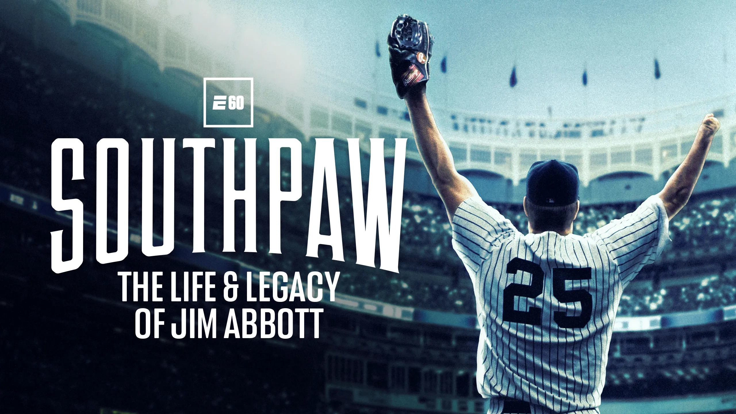 Promotional art for E60 Southpaw — The Life and Legacy of Jim Abbott.