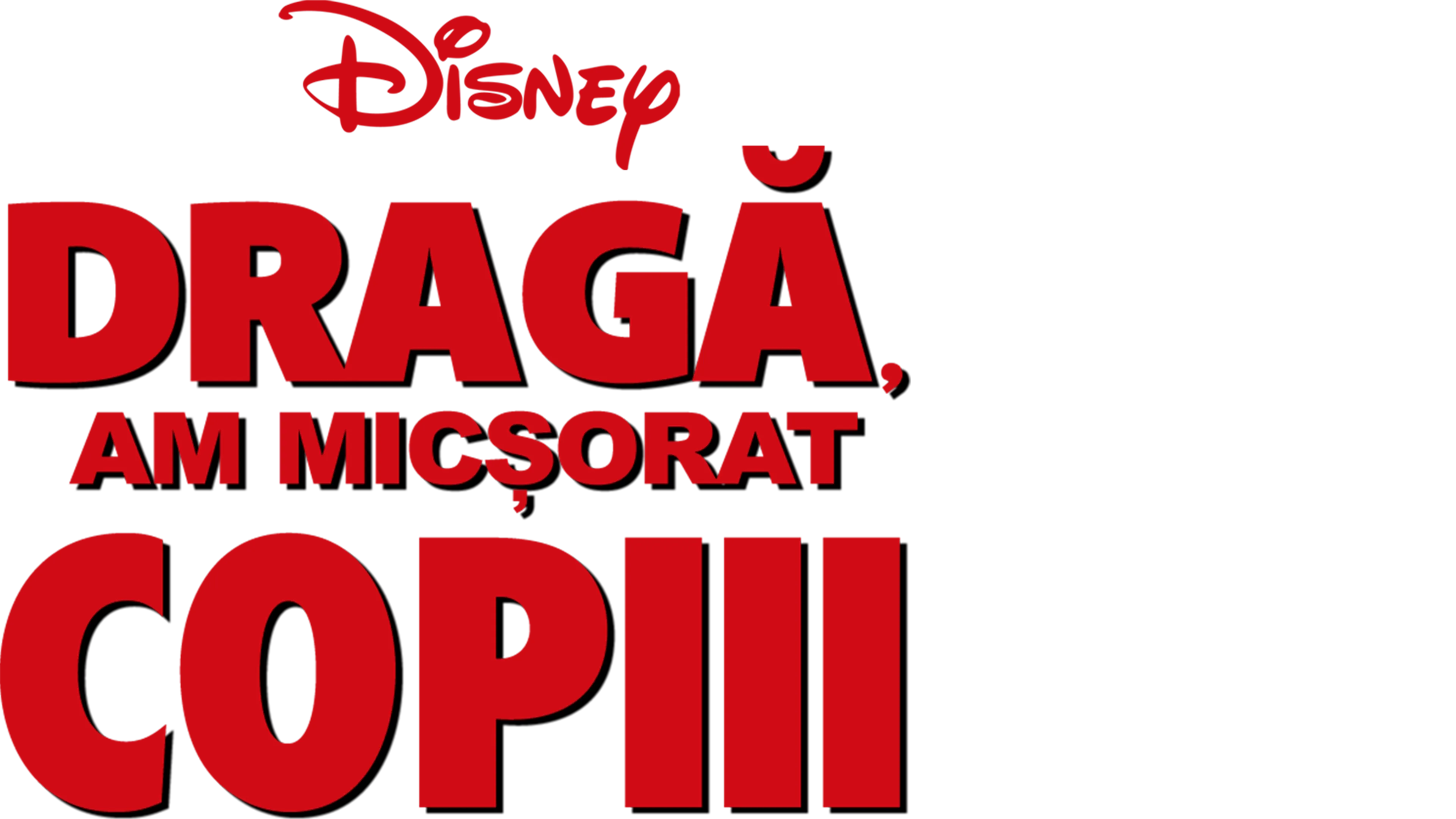 Dragă, am micșorat copiii