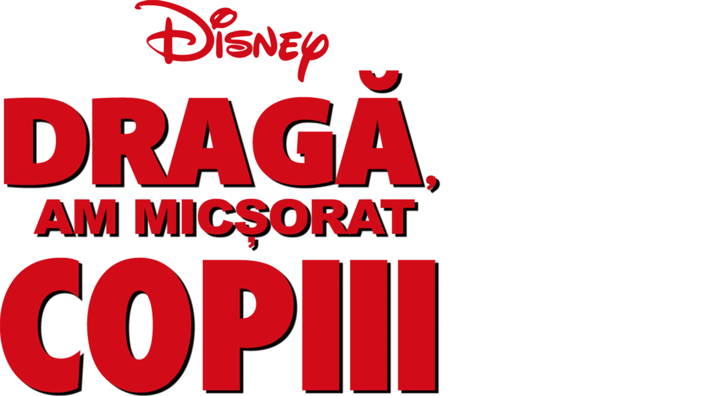 Dragă, am micșorat copiii