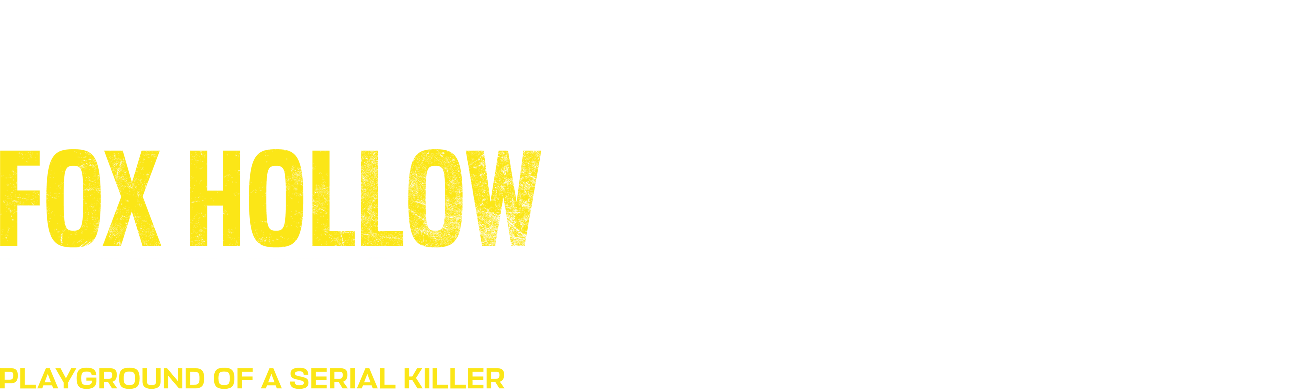 The Fox Hollow Murders: Playground of a Serial Killer