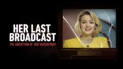 thumbnail - Her Last Broadcast: The Abduction of Jodi Huisentruit
