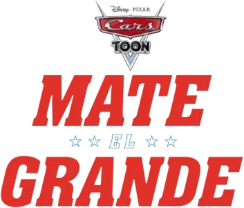 Cars Toon: Mate el Grande