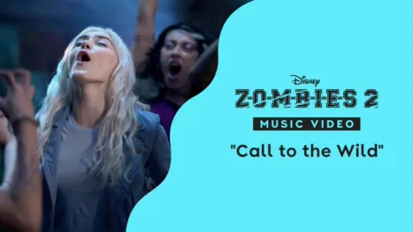 thumbnail - "Call to the Wild" | ZOMBIES 2 Music Video