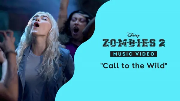 thumbnail - "Call to the Wild" | ZOMBIES 2 Music Video