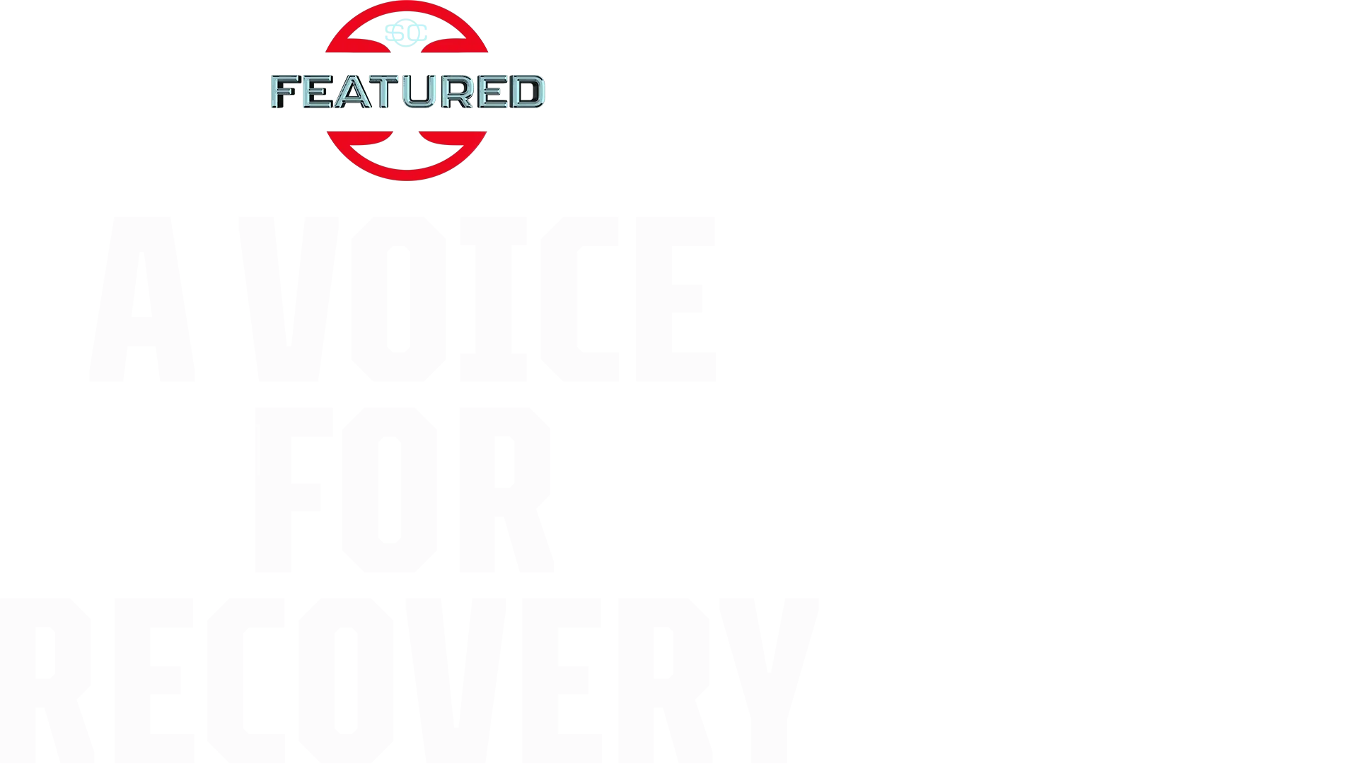 A Voice for Recovery