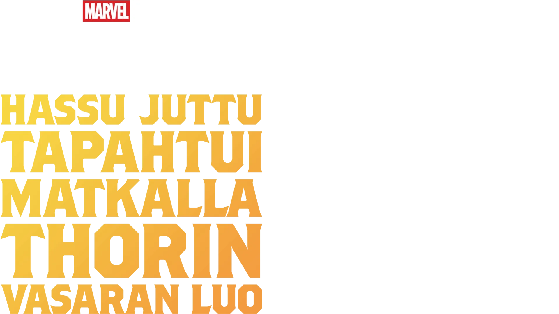 A Funny Thing Happened on the Way to Thor's Hammer