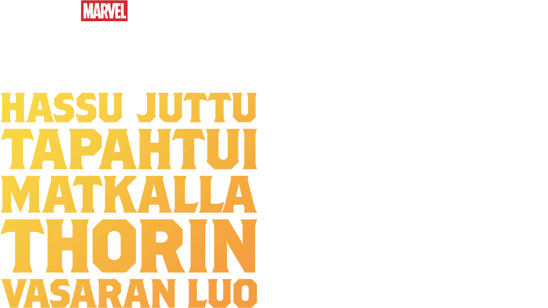 A Funny Thing Happened on the Way to Thor's Hammer