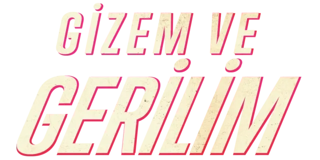 Gizem ve Gerilim