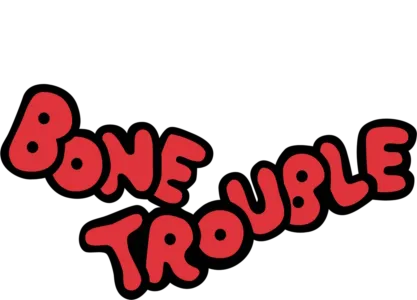 Bone Trouble