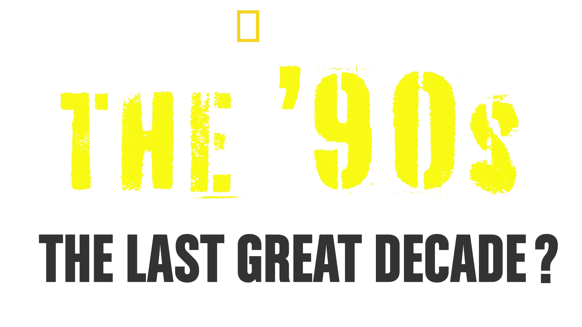 The 90s: The Last Great Decade?