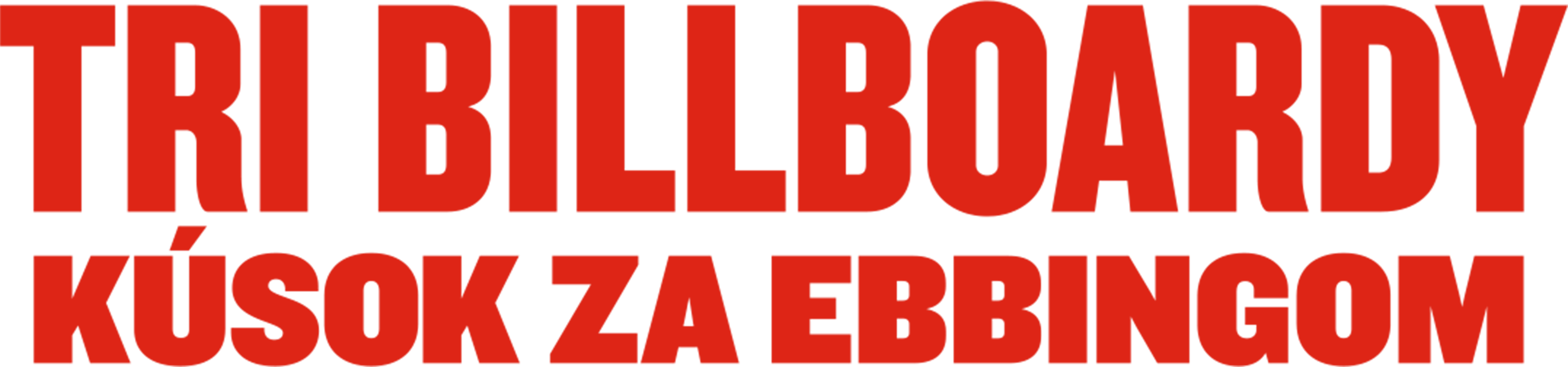 Tri billboardy kúsok za Ebbingom